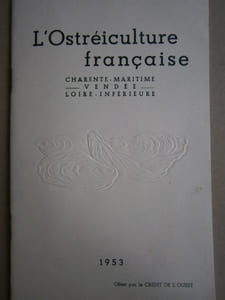 L'ostréiculture française. Charente-Maritime. Vendée. Loire-Inférieure.