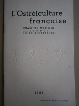 L'ostréiculture française. Charente-Maritime. Vendée. Loire-Inférieure.. CREDIT DE L'OUEST