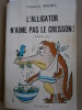 L'alligator n'aime pas le cresson ! Roman gai.. MALBEC François 