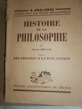 Histoire de la philosophie. tome I seul. Des origines à la scolastique.. RIVAUD Albert 