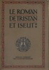 Le roman de Tristan et Iseut renouvelé par Joseph Bédier.. BEDIER Joseph 