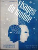 Visages du Monde N° 59 : La chanson française. Textes de Yvette Guilbert - Henri Philippon - Claude Marcel-Dubois - Auriant - Jean Marsac…. VISAGES DU ...