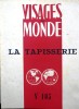 Visages du Monde N° 103 : La tapisserie.. VISAGES DU MONDE 