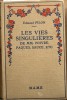 Les vies singulières de MM. Poivre - Pâques - Sauce, etc.. PILON Edmond Illustrations d'Albert Uriet.