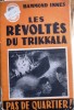 Les révoltés du Trikkala.. INNES Hammond 