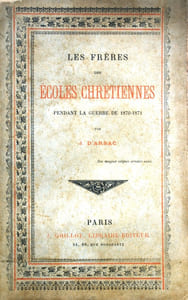 Les frères des écoles chrétiennes pendant la guerre de 1870-1871.