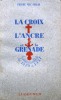 La croix, l'ancre et la grenade. Histoires de soldats de 1270 à 1937.. MAC ORLAN Pierre 