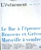 L'Evénement. N° 6. Le bac à l'épreuve. Brassens et Gréco. Marseille à vendre. Dirigé par Emmanuel d'Astier.. L'EVENEMENT 