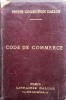 Code de commerce suivi des lois commerciales et industrielles. Sous la direction de Gaston Griolet et Charles Vergé.. DALLOZ 