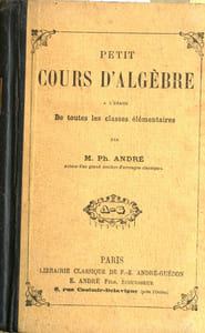 Petit cours d'algèbre. A l'usage des toutes les classes élémentaires.