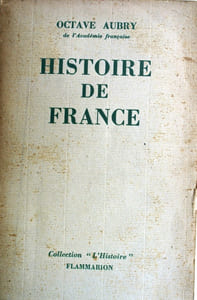 Histoire de France. Des origines au temps présent.
