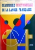 Grammaire fonctionnelle de la langue française. Cours moyen 2e année.. GALIZOT R. - DUMAS J. - P. - CAPET B. 