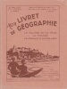 Mon livret de géographie. Le village ou la ville, la France, la France d'Outre-mer. Cours moyen et supérieur.. MILLET E. 