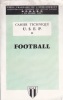Cahier technique U.S.E.P. Brochure 2 : Football.. LIGUE FRANCAISE DE L'ENSEIGNEMENT 