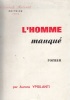 L'homme manqué. Roman.. YPSILANTI Aurora 