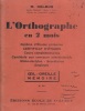 L'orthographe en 2 mois. Diplôme d'études primaires, certificat d'études, cours complémentaires ... Oeil-Oreille-Mémoire.. DELBOS M. 