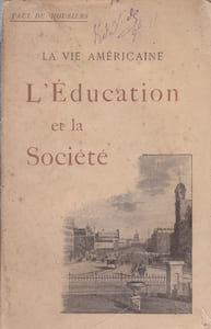 L'éducation et la société. La vie américaine.