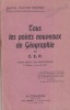 Tous les points nouveaux de géographie au C.E.P. 7e édition - à jour fin 1947.. CERTIFICAT D'ETUDES PRIMAIRES 