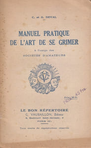 Manuel pratique de l'art de se grimer à l'usage des sociétés d'amateurs.