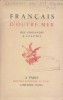 Français d'outre-mer. Des croisades à Lyautey. A appartenu à Robert Chaponnet - 7127 Stalag XII B. Cachet du "Centre d'entraide aux étudiants ...