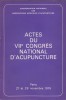 Actes du VIIe congrès national d'acupuncture.. CONFEDERATION NATIONALE DES ASSOCIATIONS MEDICALES D'ACUPUNCTURE 1976 