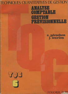 Analyse comptable - Gestion prévisionnelle. Techniques quantitatives de gestion, tome 6.