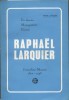 Un dernier mousquetaire gascon : Raphaël Larquier, journaliste montois. 1872-1943.. LARQUIER Pierre 