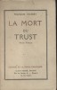 La mort du trust. Roman politique.. VIVAREY François 