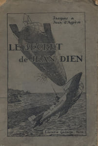Le secret de Jean Dien. Grand roman d'aventures et d'aviation.