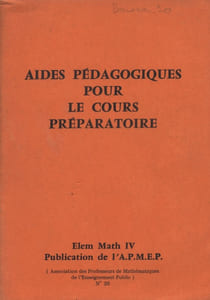 Aides pédagogiques pour le cours préparatoire. Elem math IV.