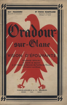 Oradour-sur-Glane - Vision d'épouvante. Ouvrage officiel.. PAUCHOU Guy - MASFRAND Pierre 