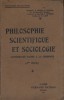 Philosophie scientifique et sociologie. Conférences faites à la Sorbonne (1925).. DAMIENS - PEZAD H. - JOLEAUD L - HALBWACHS M. - BOUGLE F. - PECAUT ...