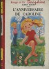 L'anniversaire de Caroline.. KRUSS James Illustrations de Michèle Le Bas.