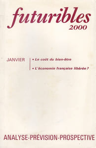 Futuribles 2000 N° 19. Analyse - Prévision - Prospective; Le coût du bien-être. L'économie française libérée?