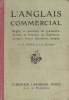 L'anglais commercial. Règles et exercices de grammaire. Termes et formules de commerce. Lecture, lettres, documents, lexique.. BROWN Charles - COISSAC ...