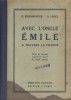 Avec l'oncle Emile à travers la France. Livre de lecture courante pour le cours moyen.. EISENMENGER G. - LENEL A. 