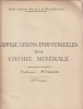 Applications industrielles de la chimie minérale (44 pages). Grande industrie chimique minérale, schémas des principaux procédés. (20 feuillets, ...