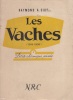 Les vaches. 1918-1935. (Petite chronique privée -1).. DIOR Raymond A. 