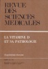 Revue des sciences médicales N° 235 : La vitamine D et sa pathologie. Acquisitions récentes.. REVUE DES SCIENCES MEDICALES 