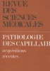 Revue des sciences médicales N° 208 : Pathologie des capillaires. Acquisitions récentes.. REVUE DES SCIENCES MEDICALES 
