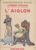 L'Aiglon.. ROSTAND Edmond Illustrations de Pierre Lissac.