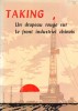 Taking, un drapeau rouge sur le front industriel chinois. Brochure de propagande prochinoise.. TAKING 