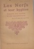 Les nerfs et leur hygiène. Conseils aux nerveux et aux neurasthéniques.. GUILLERMIN René 