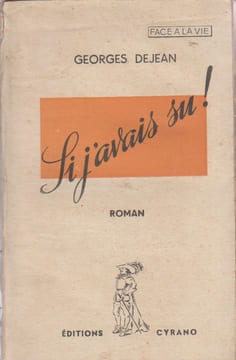 Si j'avais su ! Roman.. DEJEAN Georges 