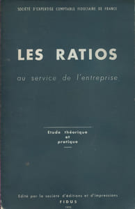 Les ratios au service de l'entreprise. Etude théorique et pratique.