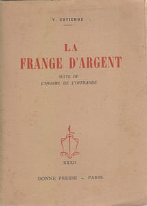 La frange d'argent. Suite de l'homme de l'offrande.