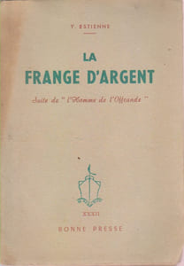 La frange d'argent. Suite de l'homme de l'offrande.