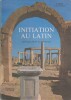 Initiation au latin. Civilisation et langue.. GORINI R. - GRIMAL P. - GRUNENWALD J. 