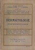 Dermatologie.. SERGENT Emile - RIBADEAU-DUMAS L. - BABONNEIX L. (sous la direction de) 