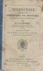 Arithmétique élémentaire théorique et pratique à l'usage des écoles primaires ... Nouvelle édition.. DUMOUCHEL J.F.A. 